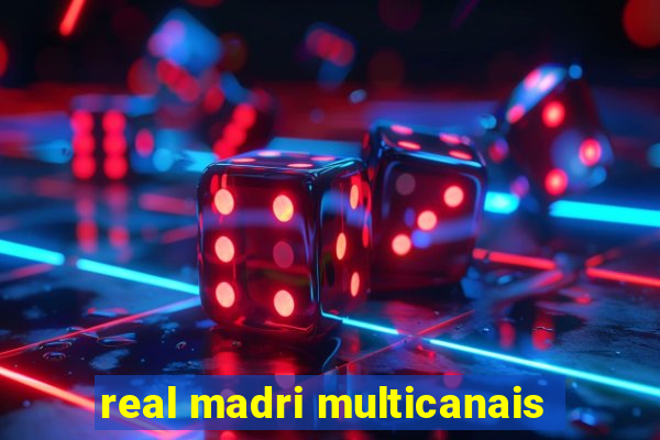 real madri multicanais